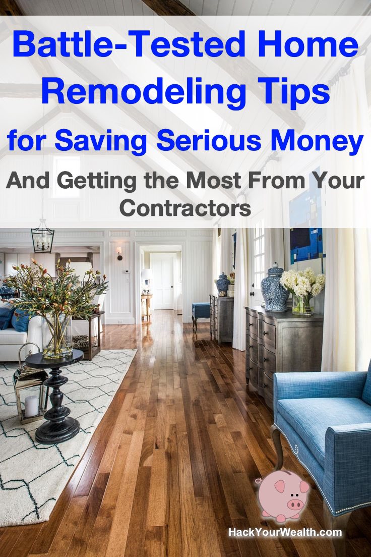 Home remodeling tips for saving serious money & getting great quality