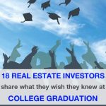 18 real estate investors share what they wish they knew at college graduation