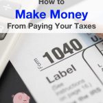 How to make money from paying your taxes
