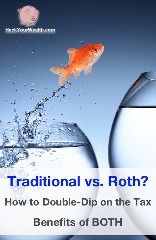 traditional vs roth how to get tax benefits of both